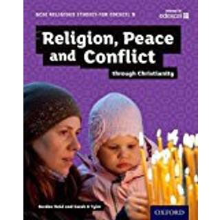 GCSE Religious Studies for Edexcel B: Religion, Peace and Conflict through Christianity