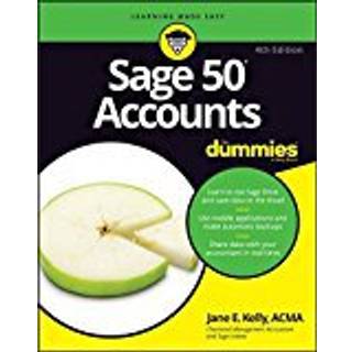 Sage 50 Accounts For Dummies, UK Edition (4, 2016) | Jane E. Kelly