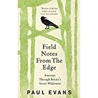 Field Notes from the Edge (4, 2017) | Paul Evans