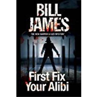 First Fix Your Alibi