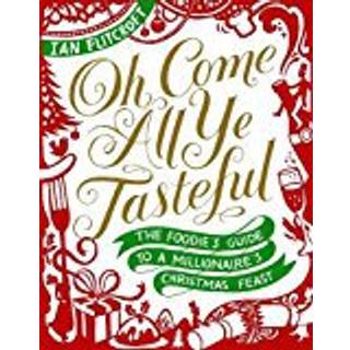 Oh Come All Ye Tasteful