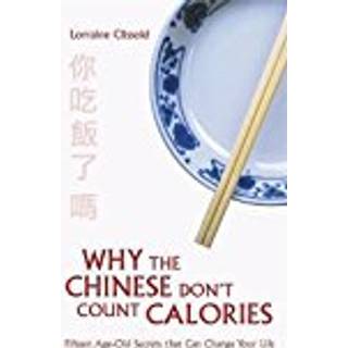 Why the Chinese Don't Count Calories