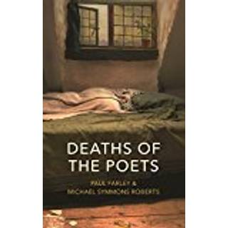 Paul Farley - Deaths of the poets