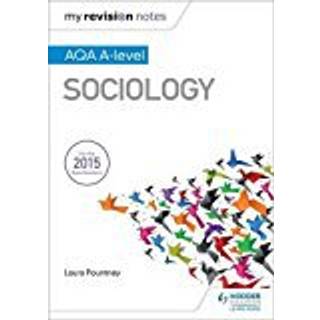 My Revision Notes: AQA A-level Sociology