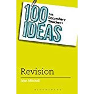 100 Ideas for Secondary Teachers: Revision