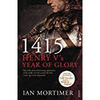 1415: Henry V's Year of Glory