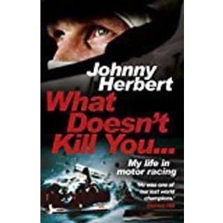 What Doesn't Kill You...