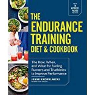 The Endurance Training Diet & Cookbook