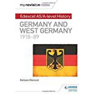 My Revision Notes: Edexcel AS/A-level History: Germany and West Germany, 1918-89