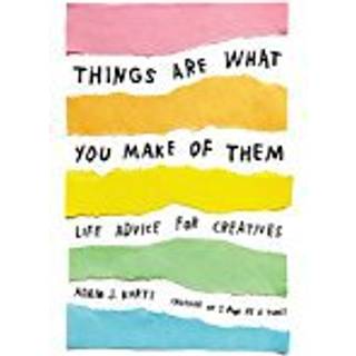 Things Are What You Make of Them