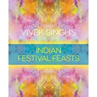 Vivek Singh's Indian Festival Feasts