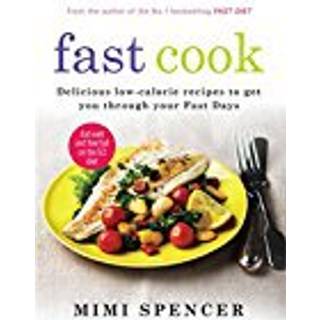 Fast Cook: Easy New Recipes to Get You Through Your Fast Days