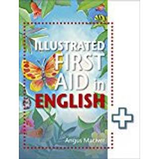 The Illustrated First Aid in English