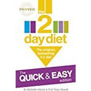 The 2-Day Diet: The Quick & Easy Edition