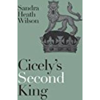 Cicely's Second King