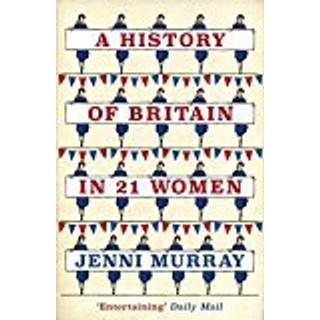 A History of Britain in 21 Women