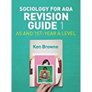 Sociology for AQA Revision Guide 1: AS and 1st-Year A Level