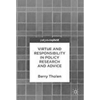 Virtue and Responsibility in Policy Research and Advice