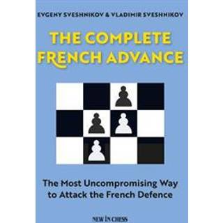 The Complete French Advance