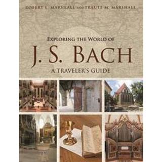 Exploring the World of J. S. Bach