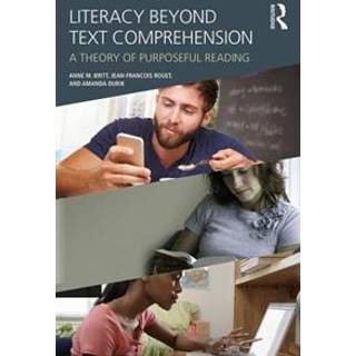 Literacy Beyond Text Comprehension