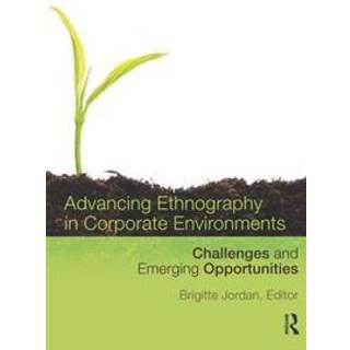 Advancing Ethnography in Corporate Environments