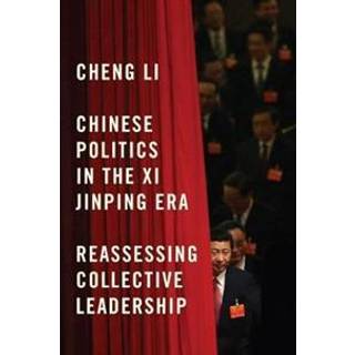 Chinese Politics in the Xi Jinping Era
