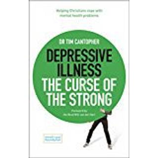 Depressive Illness: The Curse of the Strong