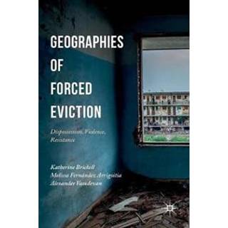 Geographies of Forced Eviction