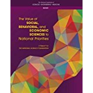 The Value of Social, Behavioral, and Economic Sciences to National Priorities