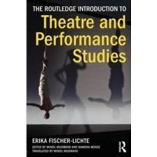 The Routledge Introduction to Theatre and Performance Studies