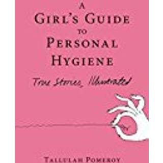 A Girl's Guide to Personal Hygiene