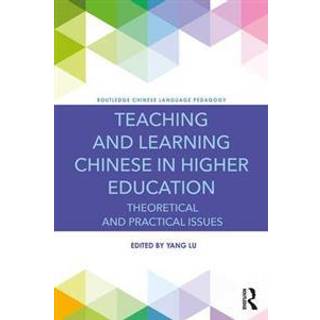 Teaching and Learning Chinese in Higher Education