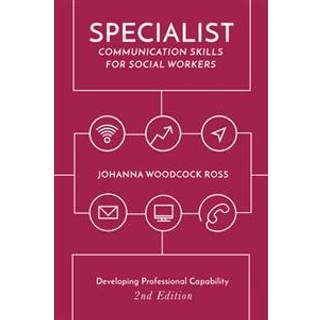 Specialist Communication Skills for Social Workers
