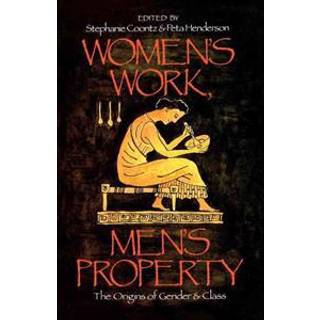Women's Work, Men's Property