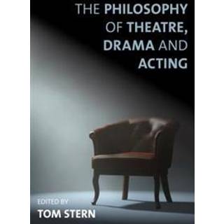 The Philosophy of Theatre, Drama and Acting
