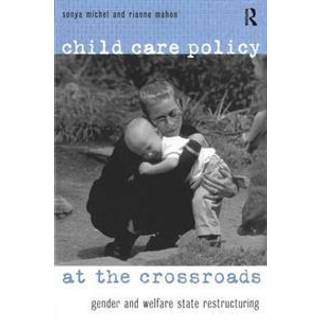 Child Care Policy at the Crossroads