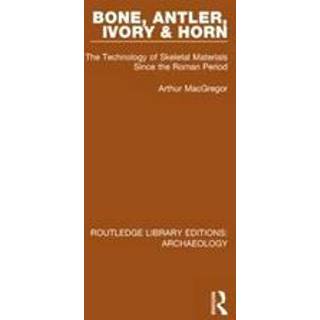 Bone, Antler, Ivory and Horn