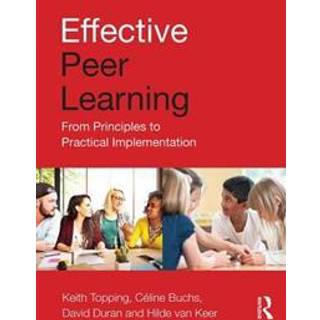 Effective Peer Learning (4, 2017) | Celine Buchs,David Duran,Keith Topping,Hilde Van Keer