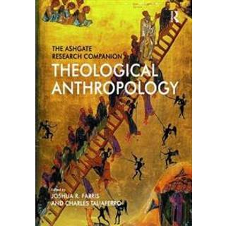 The Ashgate Research Companion to Theological Anthropology