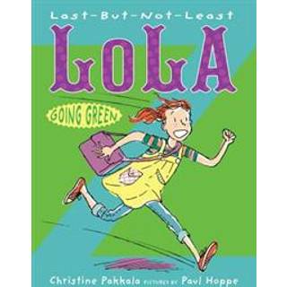 Last-But-Not-Least Lola Going Green