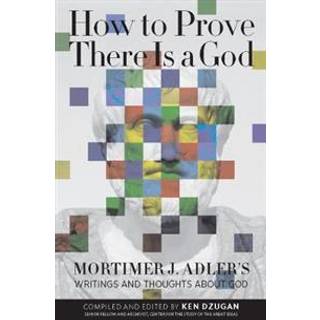 How to Prove There Is a God