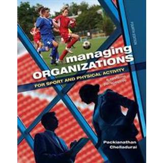 Managing Organizations for Sport and Physical Activity