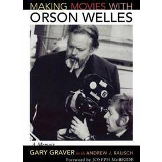 Making Movies with Orson Welles