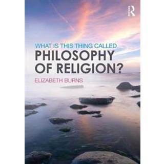 What is this thing called Philosophy of Religion?