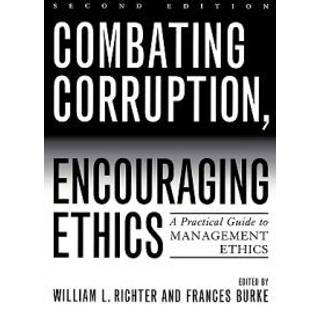 Combating Corruption, Encouraging Ethics