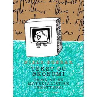 Tekst og økonomi. Træk af en materialistisk tekstteori