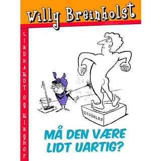 Må den være lidt uartig?