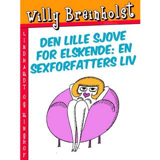 Den lille sjove for elskende: En sexforfatters liv