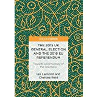 The 2015 UK General Election and the 2016 EU Referendum